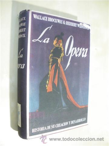 Libros: LA OPERA - WALLACE BROCKWAY Y HERBERT WEINSTOCK - Foto 1