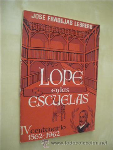 Libros: LOPE EN LAS ESCUELAS - JOSE FRADEJAS LEBRERO - Foto 1