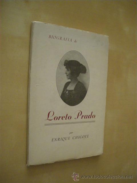 Libros: BIOGRAFIA DE LORETO PRADO - ENRIQUE CHICOTE - Foto 1