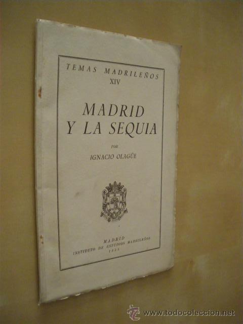 Libros: MADRID Y LA SEQUIA. TEMAS MADRILE&Ntilde;OS XIV - IGNACIO OLAG&Uuml;E - Foto 1