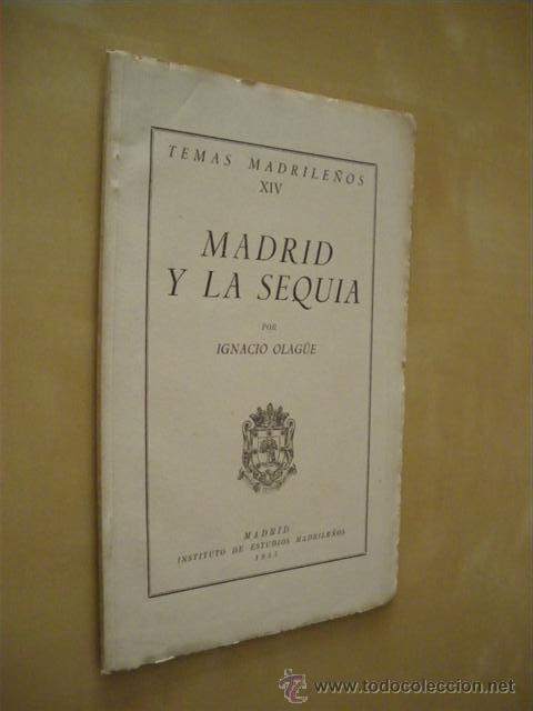 Libros: MADRID Y LA SEQUIA. TEMAS MADRILE&Ntilde;OS XIV - IGNACIO OLAG&Uuml;E - Foto 1