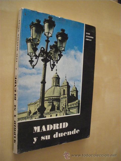 Libros: MADRID Y SU DUENDE - LUIS AUGUSTO ARCAY - Foto 1