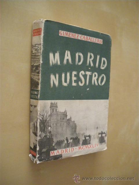 Libros: MADRID NUESTRO - GIMENEZ CABALLERO - Foto 1