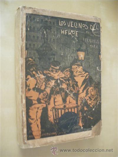 Libros: LOS VECINOS DEL HEROE - FERNANDO MORA - Foto 1