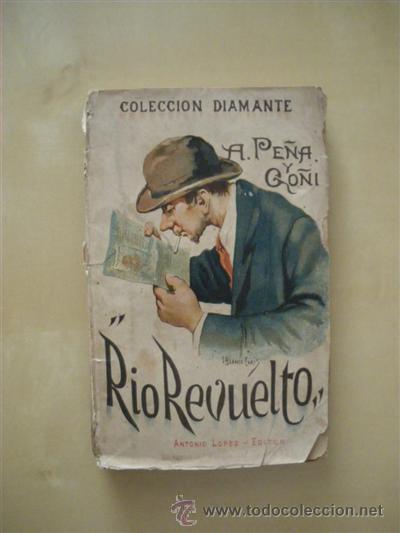 Libros: RIO REVUELTO - A. PE&Ntilde;A Y GO&Ntilde;I - Foto 1