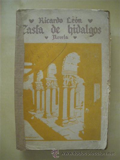 Libros: CASTA DE HIDALGOS - RICARDO LEON - Foto 1