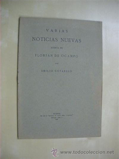 Libros: VARIAS NOTICIAS NUEVAS ACERCA DE FLORIAN DE OCAMPO - EMILIO COTARELO - Foto 1