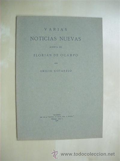 Libros: VARIAS NOTICIAS NUEVAS ACERCA DE FLORIAN DE OCAMPO - EMILIO COTARELO - Foto 1