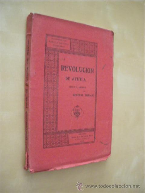 Libros: LA REVOLUCION DE AYUTLA - GENERAL DOBLADO - Foto 1