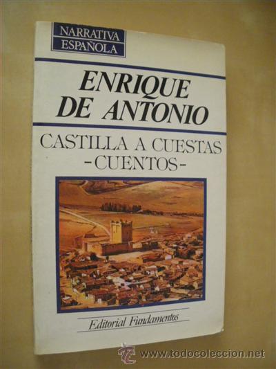 Libros: CASTILLA A CUESTAS. CUENTOS - ENRIQUE DE ANTONIO - Foto 1