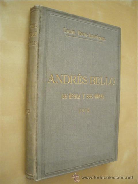 Libri di seconda mano: ANDRES BELLO (SU EPOCA Y SUS OBRAS) - ANTONIO BALBIN DE UNQUERA