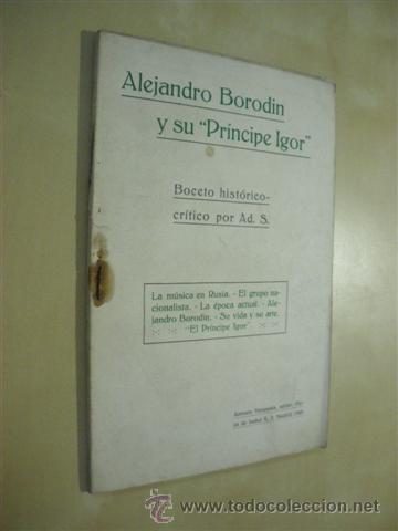 Libros: ALEJANDRO BORODIN Y SU PRINCIPE IGOR - AD.S. - Foto 1