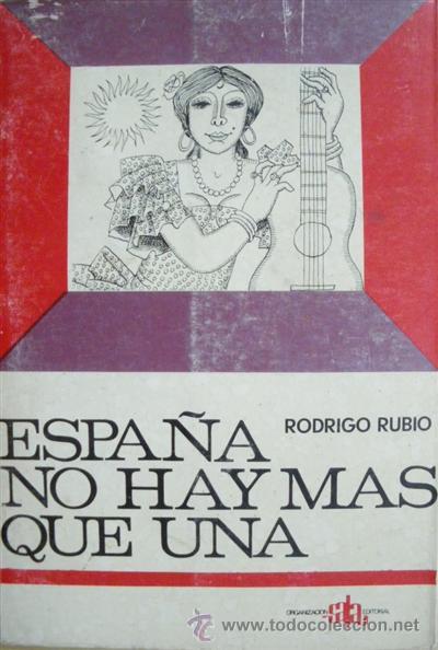 Libros: ESPA&Ntilde;A NO HAY MAS QUE UNA - RODRIGO RUBIO - Foto 1