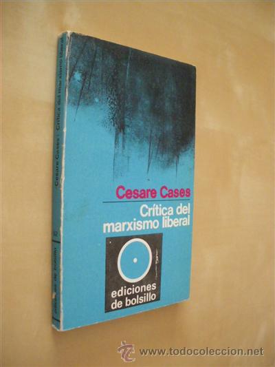 Libros: CR&Iacute;TICA DEL MARXISMO LIBERAL - CESARE CASES - Foto 1