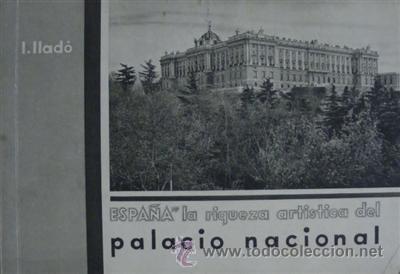 Livros em segunda m&atilde;o: LA RIQUEZA ART&Iacute;STICA DEL PALACIO NACIONAL - L. LLAD&Oacute;
