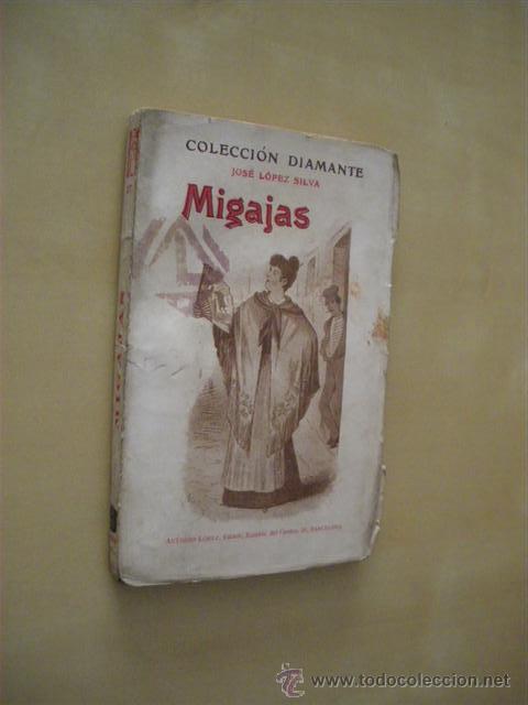 Libros: MIGAJAS - JOS&Eacute; L&Oacute;PEZ SILVA - Foto 1