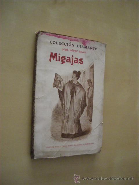 Libros: MIGAJAS - JOS&Eacute; L&Oacute;PEZ SILVA - Foto 1