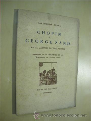 Livros em segunda m&atilde;o: CHOPIN Y GEORGE SAND EN LA CARTUJA DE VALLDEMOSA - BARTOLOME FERRA