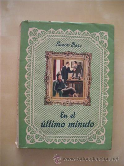 Libros: EN EL ULTIMO MINUTO - RICARDO MAZO - Foto 1