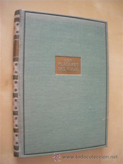 Libros: LOS PLACERES DEL VIAJE - PIERRE BENOIT - Foto 1