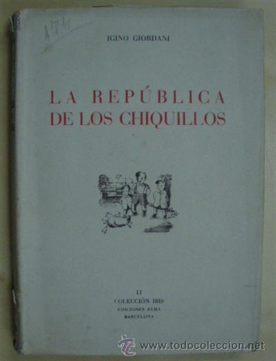 Libros: LA REPUBLICA DE LOS CHIQUILLOS - IGINO GIORDANI - Foto 1