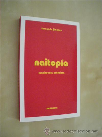 Libros: NAITOP&Iacute;A. CUASINOVELA ARBITRISTA - FERNANDO JIMENEZ - Foto 1