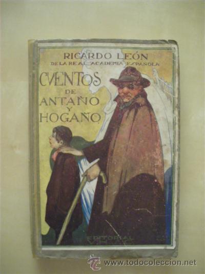Libros: CUENTOS DE ANTA&Ntilde;O Y HOGA&Ntilde;O - RICARDO LEON - Foto 1