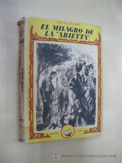Libros: EL MILAGRO DE LA ARIETTA - ALDOUS HUXLEY - Foto 1