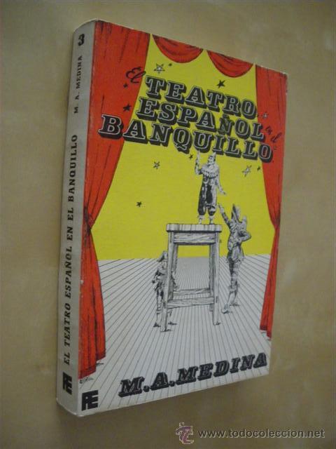 B&uuml;cher: EL TEATRO ESPA&Ntilde;OL EN EL BANQUILLO - MIGUEL ANGEL MEDINA VICARIO