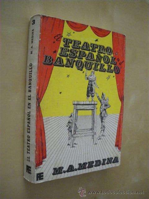 B&uuml;cher: EL TEATRO ESPA&Ntilde;OL EN EL BANQUILLO - MIGUEL ANGEL MEDINA VICARIO