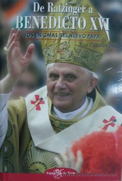 Libros: DE RATZINGER A BENEDICTO XVI - JOSE CATALAN DEUS - Foto 1