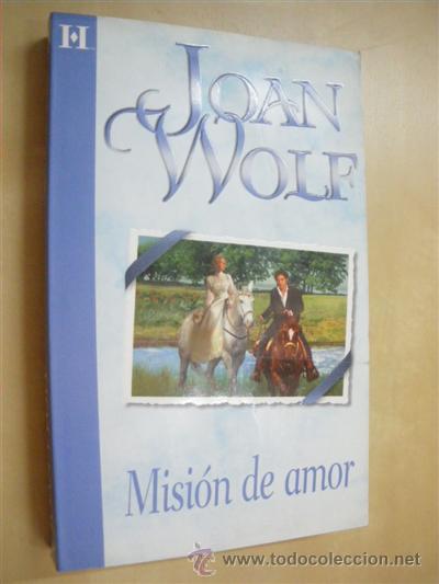 Libros: MISION DE AMOR - JOAN WOLF - Foto 1