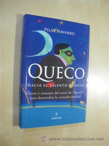 Libros: QUECO. HACIA EL TALENTO MUSICAL. CLAVES Y CONSEJOS DEL AUTOR DE ASEREJ&Eacute; PARA DESARROLLAR LA CREACI&Oacute;N