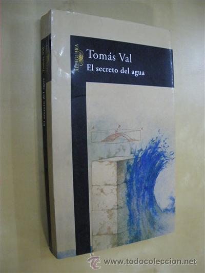 Libros: EL SECRETO DEL AGUA - TOM&Aacute;S VAL - Foto 1