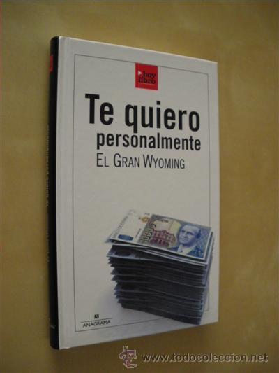 Libros: TE QUIERO PERSONALMENTE - EL GRAN WYOMING - Foto 1