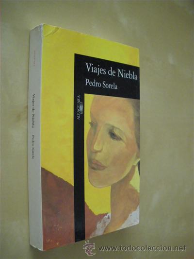 Libros: VIAJES DE NIEBLA - PEDRO SORELA - Foto 1