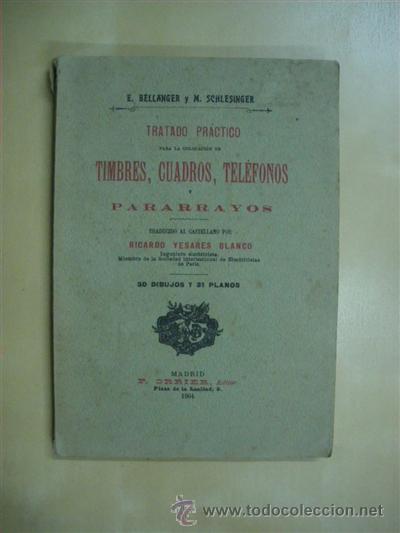 Libros: TRATADO PR&Aacute;CTICO PARA LA COLOCACI&Oacute;N DE TIMBRES, CUADROS, TEL&Eacute;FONOS Y PARARRAYOS - E. BELLANGER - M. - Foto 1