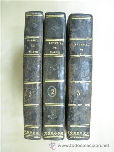 Libros: ELEMENTOS DE FARMACIA, TE&Oacute;RICA Y PR&Aacute;CTICA. 3 TOMOS. OBRA COMPLETA - M. BAUME. (Traducci&oacute;n del franc&eacute;