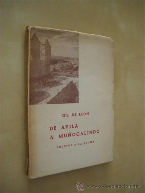 Libros: DE AVILA A MU&Ntilde;OGALINDO - GIL DE LEON