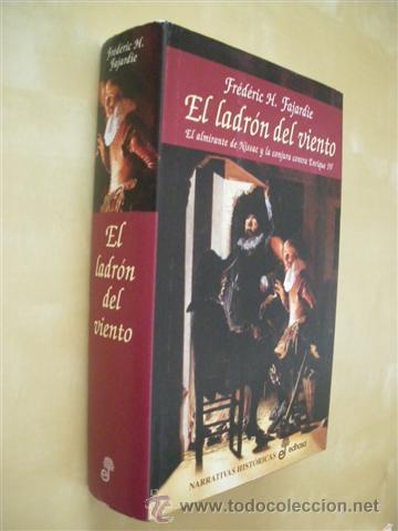 Libros: EL LADRON DEL VIENTO - FR&Eacute;D&Eacute;RIC H. FAJARDIE - Foto 1