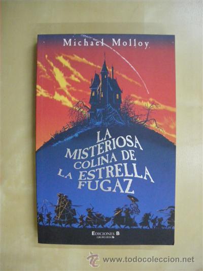 Libros: LA MISTERIOSA COLINA DE LA ESTRELLA - MICHAEL MOLLOY - Foto 1