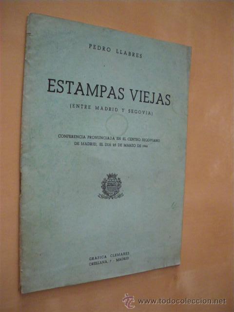 Libros: ESTAMPAS VIEJAS. (ENTRE MADRID Y SEGOVIA) - PEDRO LLABRES