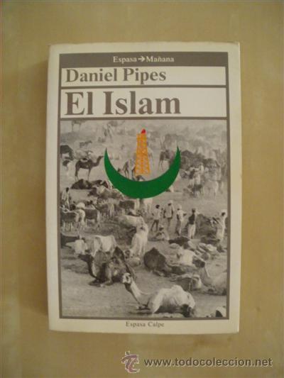 Libros: EL ISLAM. DE AYER A HOY - DANIEL PIPES - Foto 1