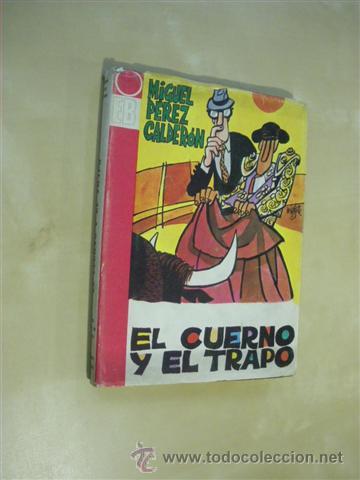 Libros: EL CUERNO Y EL TRAPO - MIGUEL PEREZ CALDERON - Foto 1