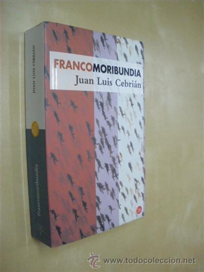 Libros: FRANCOMORIBUNDIA - JUAN LUIS CEBRI&Aacute;N - Foto 1