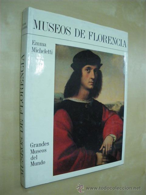 Libros: MUSEOS DE FLORENCIA - EMMA MICHELETTI - Foto 1