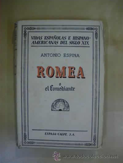 Libros: ROMEA O EL COMEDIANTE - ANTONIO ESPINA - Foto 1