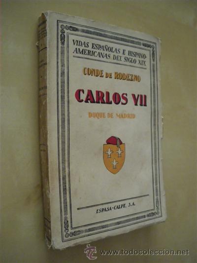 Libros: CARLOS VII. DUQUE DE MADRID - CONDE DE RODEZNO - Foto 1