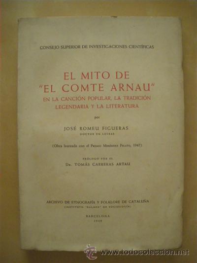 Libros: EL MITO DE EL COMTE ARNAU EN LA CANCI&Oacute;N POPULAR, LA TRADICI&Oacute;N LEGENDARIA Y LA LITERATURA - JOSE ROME
