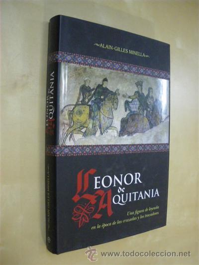 Libros: LEONOR DE AQUITANIA - ALAIN-GILLES MINELLA - Foto 1